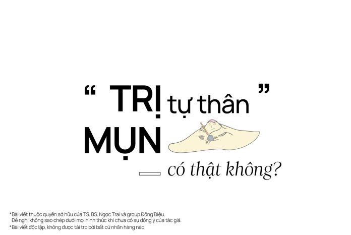 Trị mụn tự thân có thật không