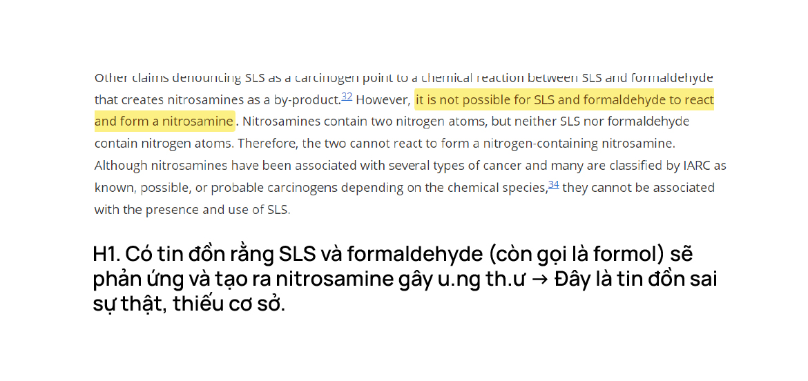 Có tin đồn rằng SLS và formaldehyde (còn gọi là formol) sẽ phản ứng và tạo ra nitrosamine gây ung thư → Đây là tin đồn sai sự thật, thiếu cơ sở.