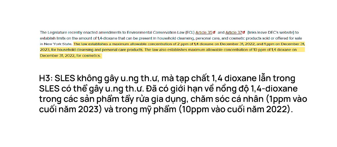 SLES không gây ung thư, mà tạp chất 1,4 dioxane lẫn trong SLES có thể gây ung thư. Đã có giới hạn về nồng độ 1,4-dioxane trong các sản phẩm tẩy rửa gia dụng, chăm sóc cá nhân (1ppm vào cuối năm 2023) và trong mỹ phẩm (10ppm vào cuối năm 2022).